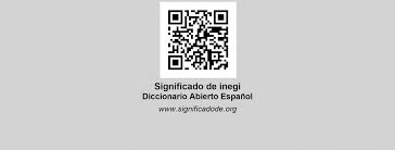 El significado de un acrónimo es la suma de los significados de las palabras que lo forman. Inegi Diccionario Abierto De Espanol