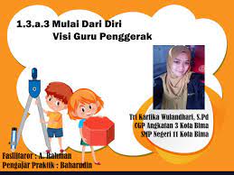1 3 A 3 Mulai Dari Diri Visi Guru Penggerak