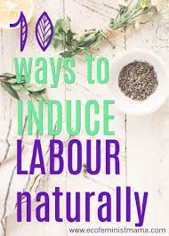 How To Kick Start Labour: 10 Ways To Bring On Labour Naturally —  Ecofeminist Mama | Natural Induction Methods, Natural Birth, Natural Labour