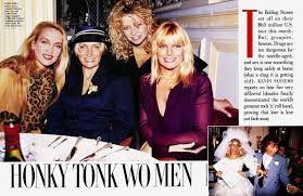 They're part of the fabric of the genre itself. Honky Tonk Women Vanity Fair September 1989