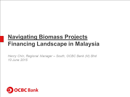 Two ways you can apply for personal loans in malaysia: Navigating Biomass Projects Financing Landscape In Malaysia Henry Chin Regional Manager South Ocbc Bank M Bhd 10 June Ppt Download