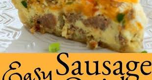 Easy Sausage Quiche Is A Spectacular Savory Pie That S Ideal For Serving At Any Meal Breakfast Sausa Sausage Quiche Sausage Quiche Recipes Quiche Recipes Easy