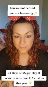 ✨ 24 Days of Magic: Day 11 — You’re Not Behind… You’re Becoming ✨, A little  reminder for your heart today…, You are not behind., You are becoming.,  It’s so easy at this time of year to look at the ...