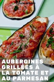 Aubergines Grillees A La Tomate Et Au Parmesan Recettes Recette Recette Aubergine Recette Legume Facile Recette