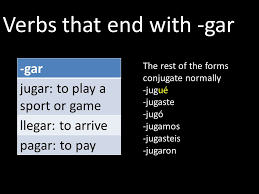 car gar zar verbs car gar zar tocar sacar buscar