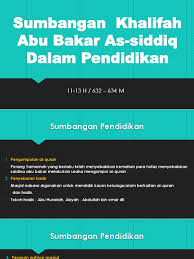 Kekayaan abu bakar as siddiq mencapai 40 ribu dirham saat masih menjadi saudagar kaya. Sumbangan Khalifah Abu Bakar As Siddiq Dalam Pendidikan