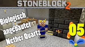 The nether is quite literally minecraft's version of hell. Stoneblock 2 E05 Hausgemachter Nether Quartz Modded Minecraft Let S Play Video Youtube