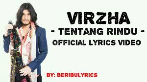 Virzha Tentang Rindu Lirik Lirik Lirik Lagu Lagu