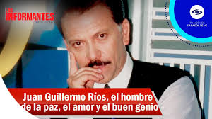Juan Guillermo Ríos: el hombre de la paz, el amor y el buen genio