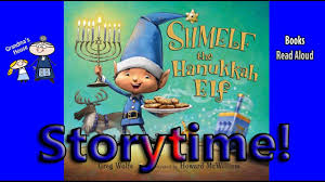 Shmelf The Hanukkah Elf Read Aloud Hanukkah Stories For Kids Bedtim Chanukah Story Elf Activities Hanukkah