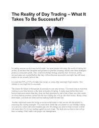 Most traders have read or heard that 94% of people who attempt their hand in the forex markets fail to make money; The Reality Of Day Trading By Mcr World Issuu