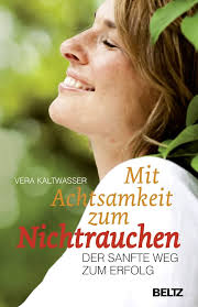 Mit Achtsamkeit zum Nichtrauchen: Der sanfte Weg zum Erfolg