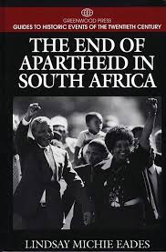 The End of Apartheid in South Africa ...