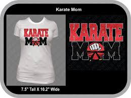 Download Karate Mom Svg Cutter Design Instant Download By 3angelsapplique On Etsy Https Www Etsy Com Listing 237190250 Ka Fun Shirt Ideas Karate Cool Shirts