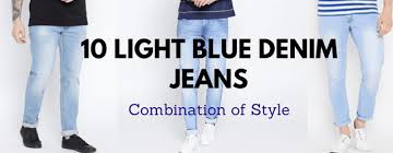 Wash jeans with other garments. 10 Best Light Blue Jeans Combination Outfit 2021