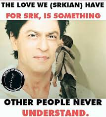 Fan Shahrukh Khan King Khan The Badshah Of Bollywood The King Of Romance Shahrukh Khan Khan Bollywood Memes