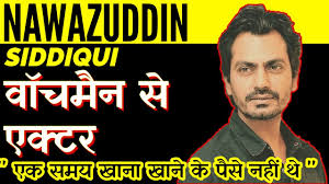 Nawazuddin Siddiqui Biography In Hindi Watchman To Bollywood Success Story Amazfacts Youtube He has a degree in chemistry, and during his days of struggle. youtube