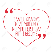 We want to thank all of you that sent these beautiful, loving pictur. I Love You No Matter What Quotes Love Quotes Collection