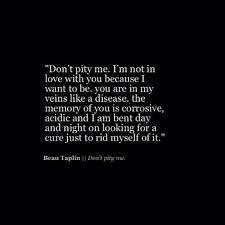 Pity Me Quotes Quotesgram