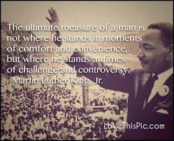  The Ultimate Measure Quotes Quote Martin Luther King Jr Luther King Day Powerful Quotes Mlk Jr Quotes Life Quotes