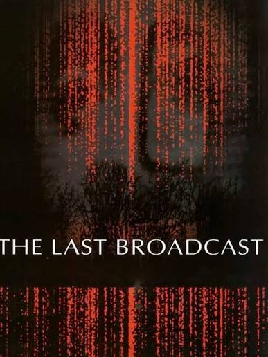 The Last Broadcast | Rotten Tomatoes