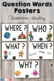 Question Words Posters For Your Classroom Display These Posters In Your Classroom To Help Your S This Or That Questions Word Poster English Lessons For Kids
