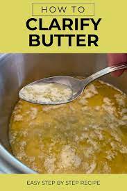 How To Clarify Butter Recipe Clarified Butter Food A Food