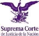 SUPREMA CORTE DE JUSTICIA DE LA NACIÓN