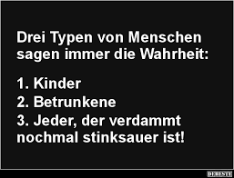Drei Typen Von Menschen Sagen Immer Die Wahrheit Lustige Bilder