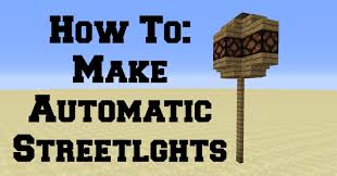 Minecraft Tutorials Automatic Street Lights Youtube Minecraft Tutorial Minecraft Street Light