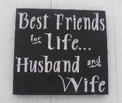 I Can T Wait To Be Your Wife Chris I Have Never Been Happier And I Know There Are Wonderful Things In Ou Best Friends For Life I Love My Hubby Love
