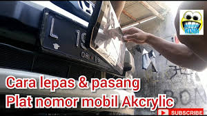 Menempel stiker mungkin adalah hal yang mudah namun tidak semua stiker akan mudah untuk dilepas dan dibersihkan. Cara Lepas Dan Pasang Cover Plat Nomor Mobil Akcrylic Youtube