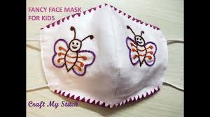 This mask features a center seam that has shaping to accommodate the nose and chin. Fancy Face Mask For Kids Homemade Washable Re Usable Protective Face Mask With Hand Embroidery Youtube