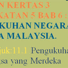Negara dan bangsa malaysia tema/ tajuk : Sejarah Kertas 3 Spm Tingkatan 5 Bab 6 Pengukuhan Negara Dan Bangsa Malaysia