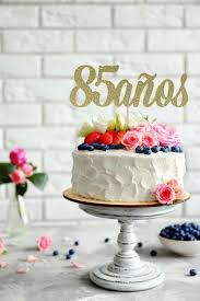 Happy Birthday Cake In Spanish Any Age 85 Anos Cake Topper Birthday Cake Topper 85 Aniversario 85th Cumpleanos Spanish 85 Cake Topper 85th Birthday 90th Birthday 30th Birthday Cake Topper Happy Birthday Cake Topper 90th Birthday Cakes