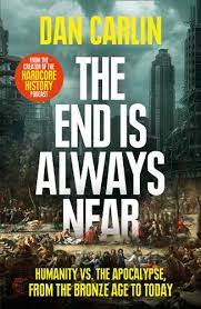This book is entertaining, well written thoroughly enjoyable book. The End Is Always Near By Dan Carlin Waterstones