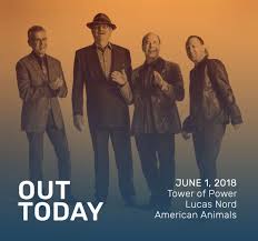 out today by the orchard american animals tower of power