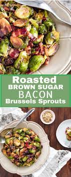 Oven Roasted Brown Sugar Bacon Brussels Sprouts Recipe Sprout Recipes Bacon Brussel Sprouts Brussel Sprouts Recipes Easy