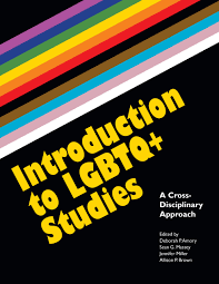Introduction to LGBTQ+ Studies: A Cross-Disciplinary Approach - Milne Open  Textbooks