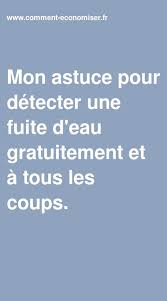 Mon Astuce Pour Detecter Une Fuite D Eau Gratuitement Et A Tous Les Coups Fuite D Eau Fuite Astuces