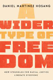 Please download one of our supported browsers. A Wider Type Of Freedom By Daniel Martinez Hosang Hardcover University Of California Press
