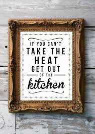 Can T Take The Heat Quotes Quotesgram