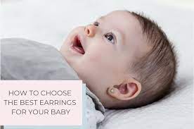 How To Choose The Best Earrings For Babies The Jeweled Lullaby