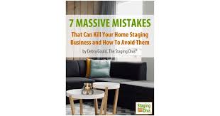 You'll need a few weeks to get the ball rolling, and another few weeks to get up and running. 7 Massive Home Staging Mistakes And How To Avoid Them