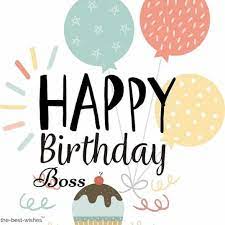 Today, you're older, wiser, and even more terrifying than before. Happy Birthday Wishes For Boss Best Greetings Messages Images