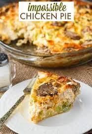 Impossible Chicken Pie Recipe Bisquick Recipes Bisquick Recipes Dinner Easy Brunch Recipes