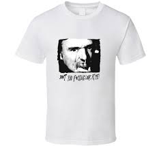 Don't you ****in' look at me!.baby wants blue velvet.don't ****in' look at me. Dennis Hopper Blue Velvet Movie Quote 1980 S Don T You Look At Me Retro T Shirt