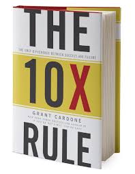 1 quote from if you're not first, you're last: The Top 13 Quotes From Grant Cardone S Book The 10x Rule So We Can Live The 10x Lifestyle You Be Relentless
