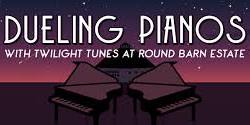 Dueling Pianos with Twilight Tunes at Round Barn