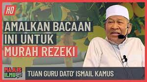 Indahnya amalan doa by ismail kamus. Tuan Guru Dato Ismail Kamus Amalkan Bacaan Ini Untuk Murah Rezeki Youtube
